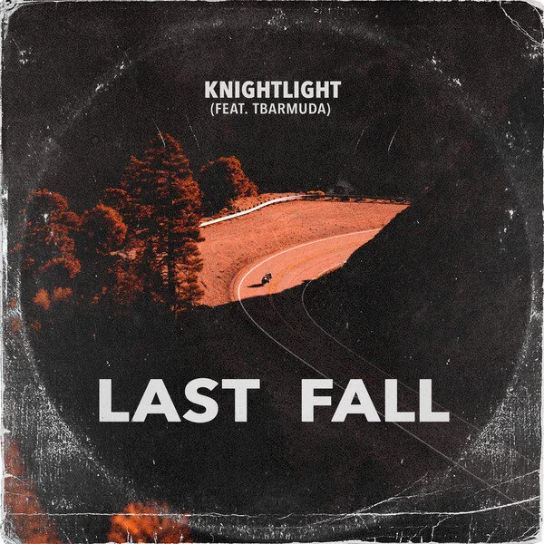 Knightlight returns in 2020 with the release of his new single, "Last Fall"