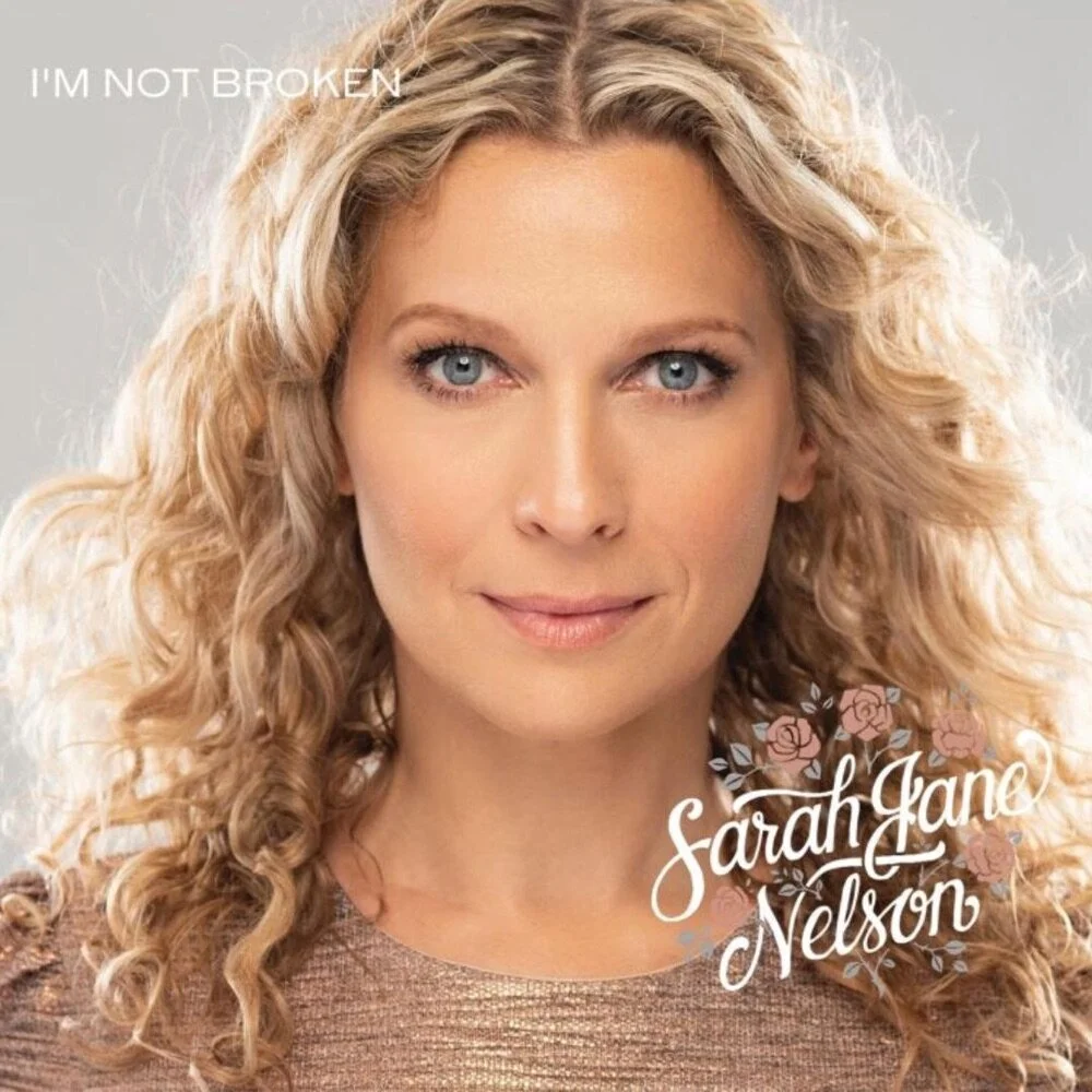 Sarah Jane Nelson unveils her life stories in song on latest album, "I'm Not Broken"