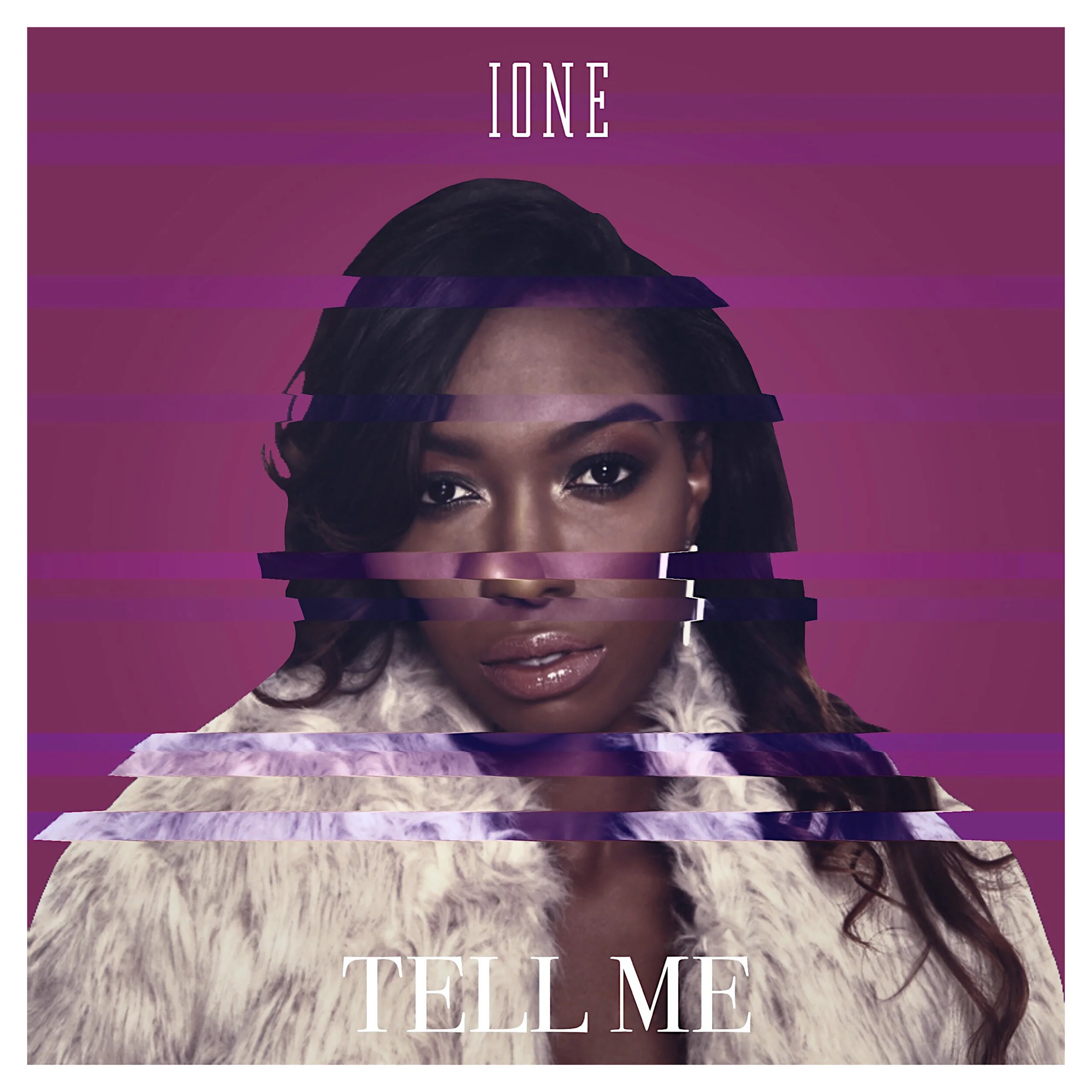 Ione delivers a heartfelt message and vocal delivery on latest single, "Tell Me"
