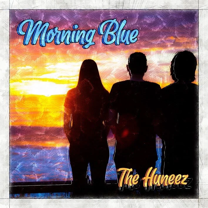 The Huneez set the right tone on their debut single, "Morning Blue"