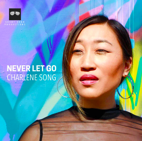 Charlene Song delivers an energetic and upbeat sound on second single, "Never Let Go"