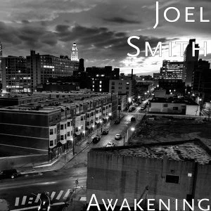 Joel Smith creates beauty on his debut indie rock record, "Awakening"