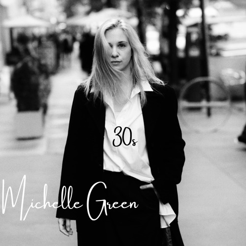 Michelle Green sums up her life experiences on fantastic new single, "30s"