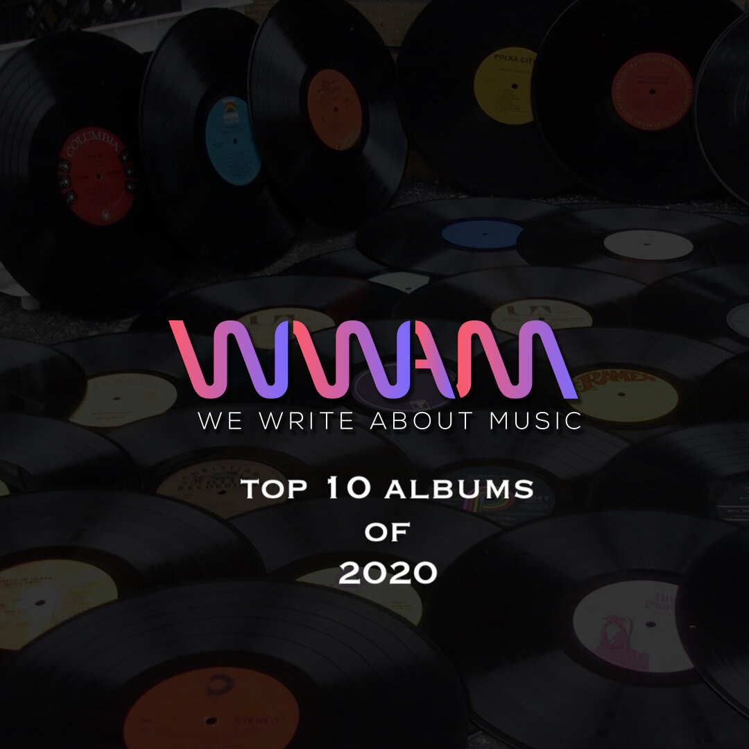 We Write About Music's Top 10 Albums of 2020
