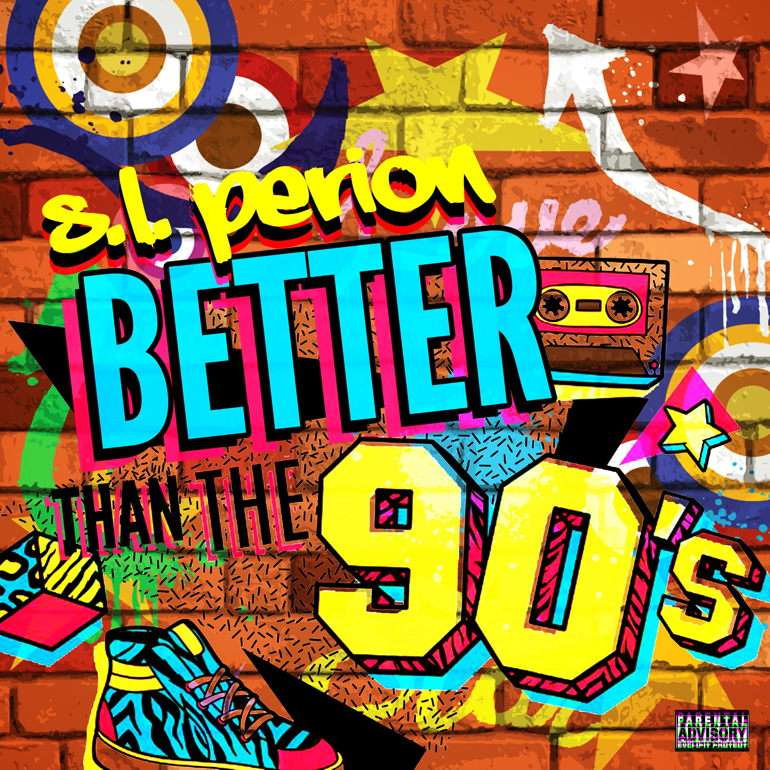 S.L. Perion releases an extraordinary first record, "Better Than the 90's"