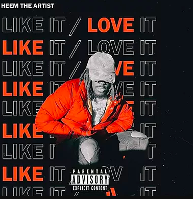 Heem the Artist lets loose another catchy single, "Like It / Love It"
