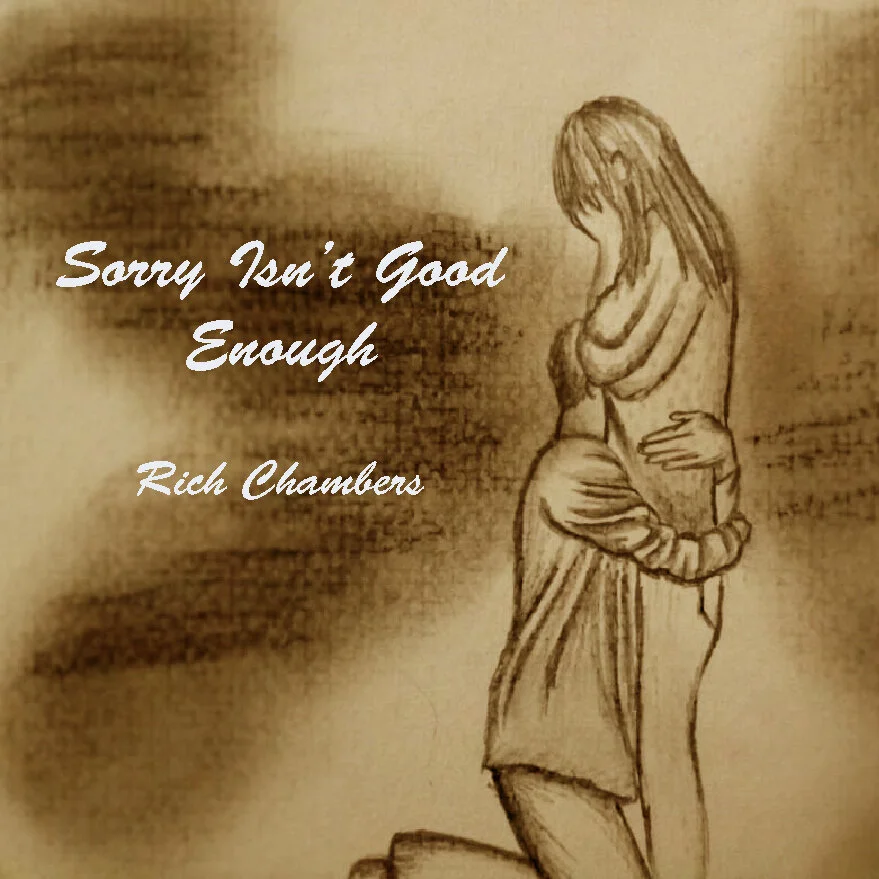 Rich Chambers gets personal on "Sorry Isn't Good Enough"