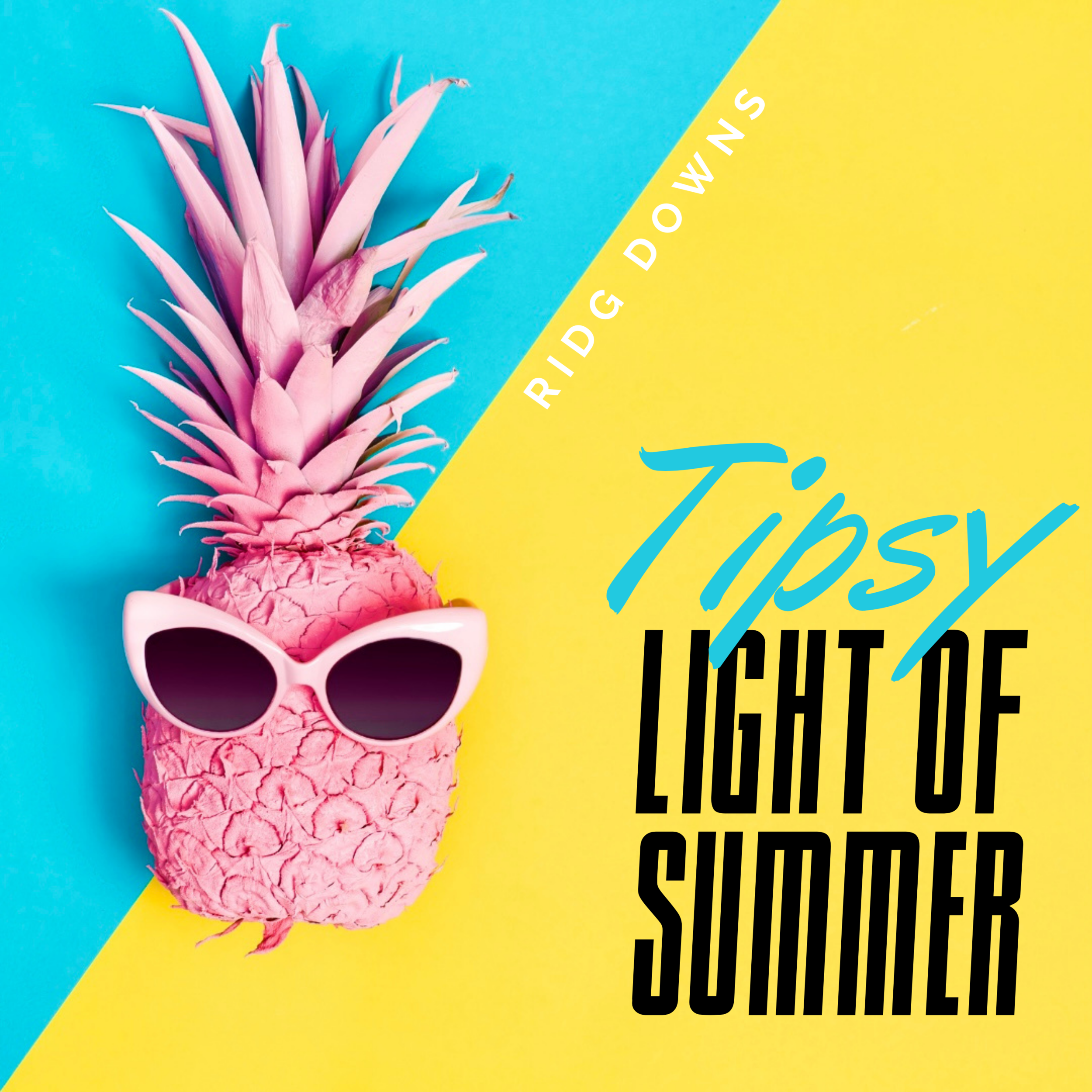 Ridg Downs drops hot weather anthem, "Tipsy Light of Summer"