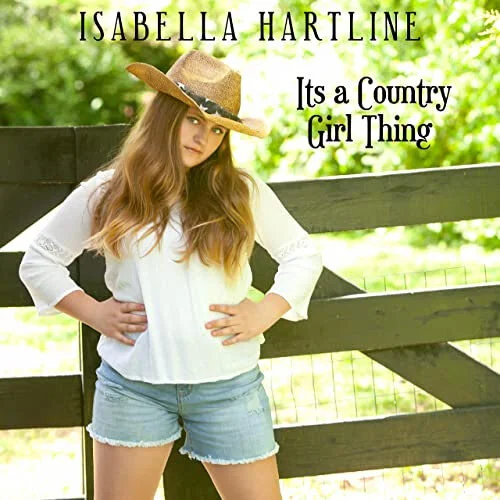 Isabella Hartline delivers anthemic single, "It's a Country Girl Thing"