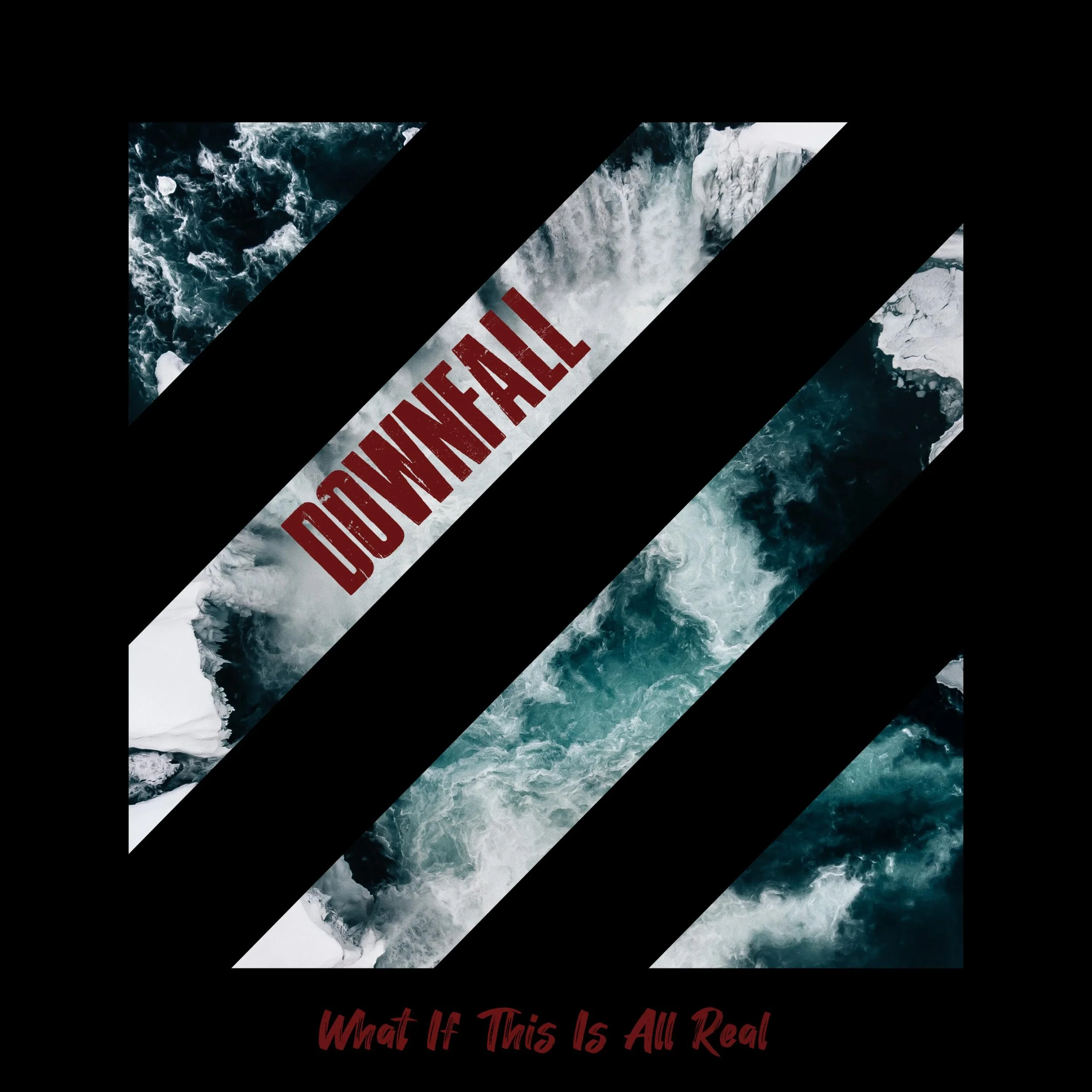 Downfall unleashes extraordinary EP, "What If This Is All Real"
