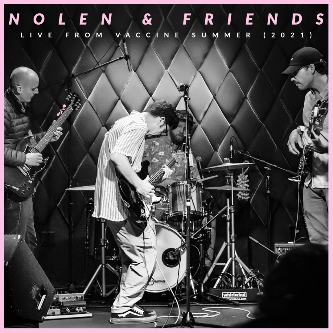 Nolen &amp; Friends radiate good vibes on album, "Live from Vaccine Summer"