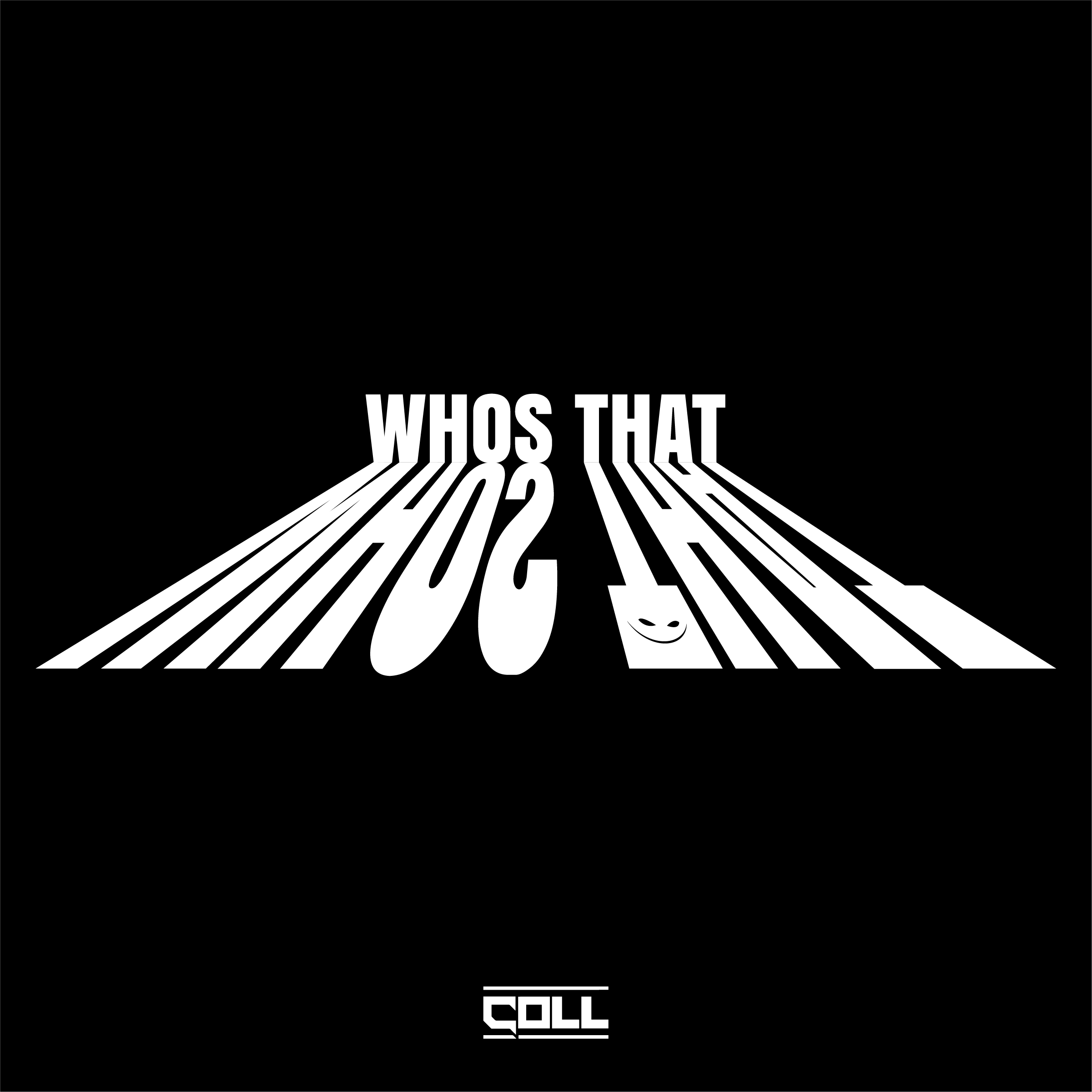 COLL returns with an instant classic, "Who's That"