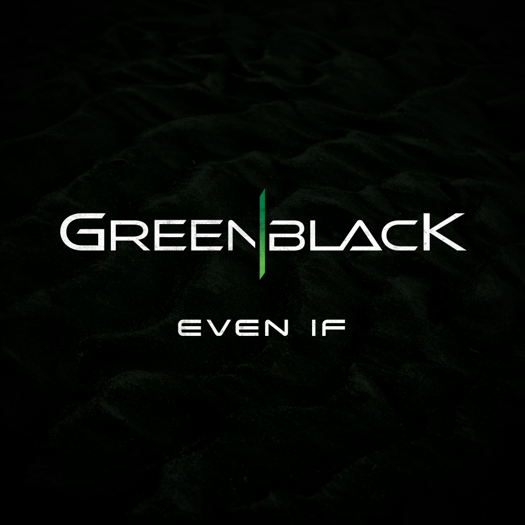 GreenblacK explores his sound again on thrilling single, "Even If"
