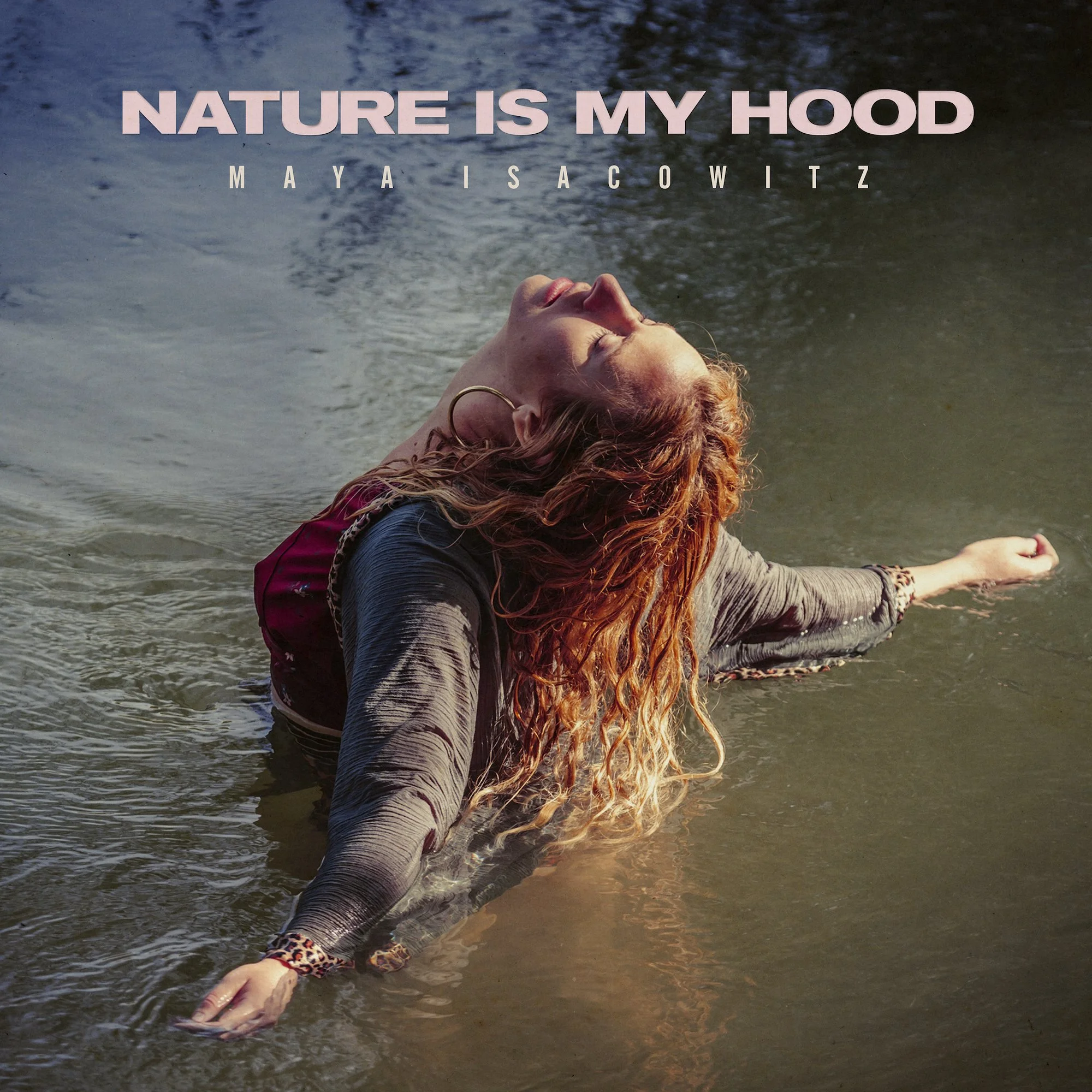 Maya Isacowitz professes her love on single, "Nature Is My Hood"