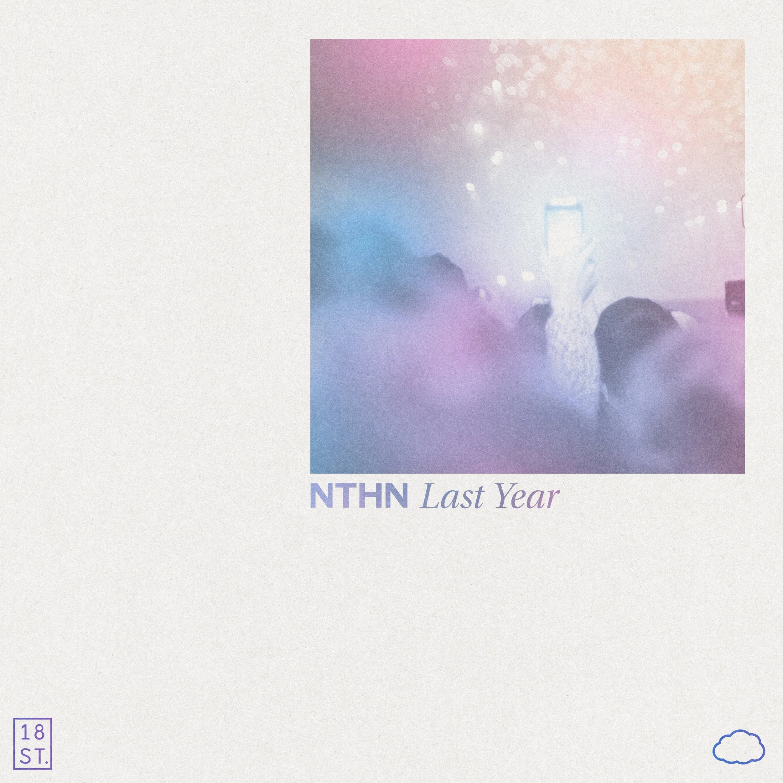NTHN reflects on his stellar new single, "Last Year"