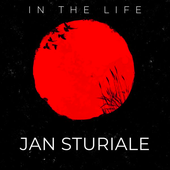 Jan Sturiale mixes originals &amp; covers on outstanding record, "In The Life"