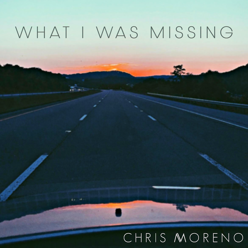 Chris Moreno pens another instant hit, "What I Was Missing"