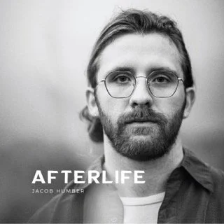 Jacob Humber offers an album preview with lead single, "Afterlife"