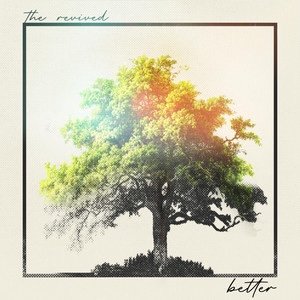 The Revived tease new album with a lead single, "Better"