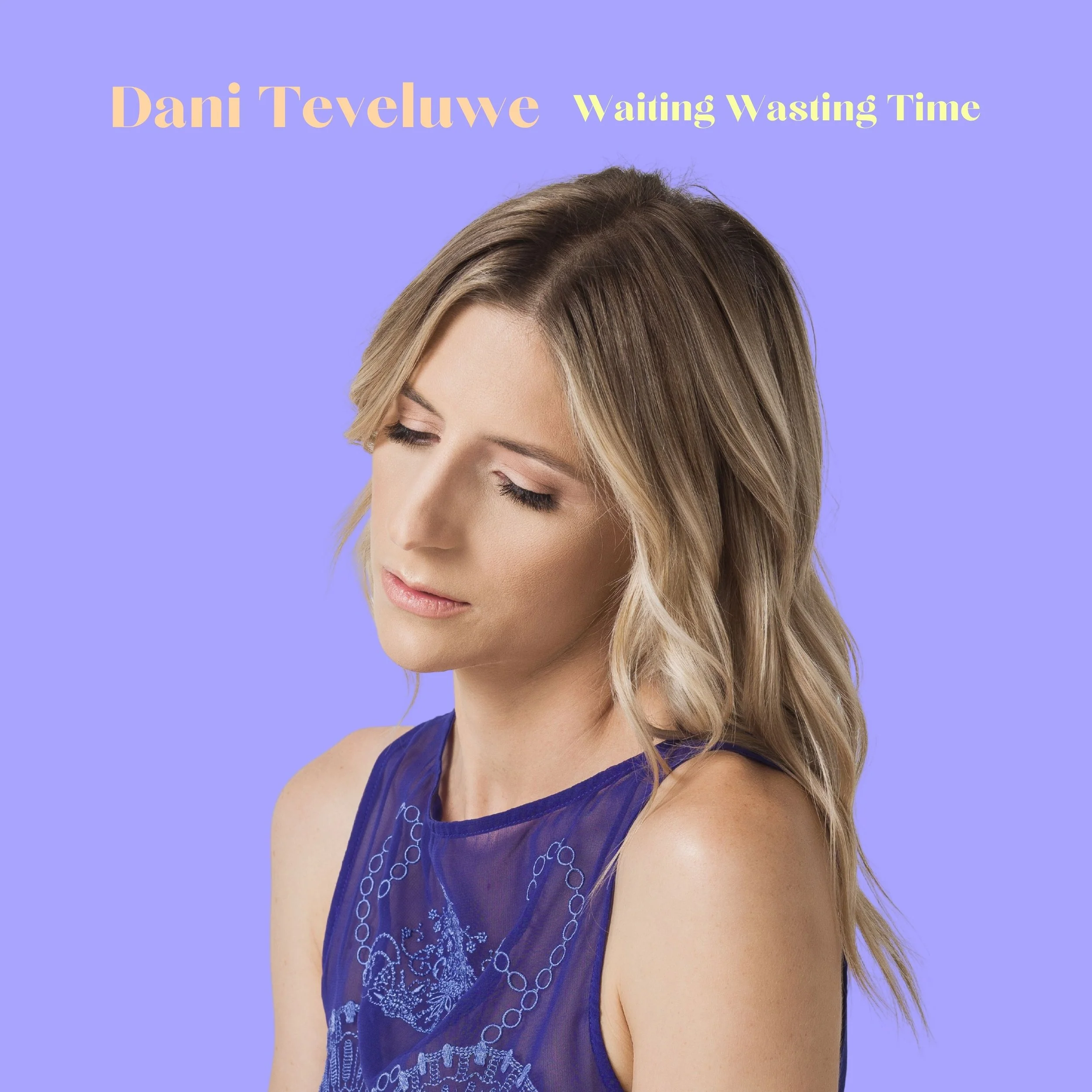 Dani Teveluwe creates a soulfully nostalgic single, "Waiting Wasting Time"