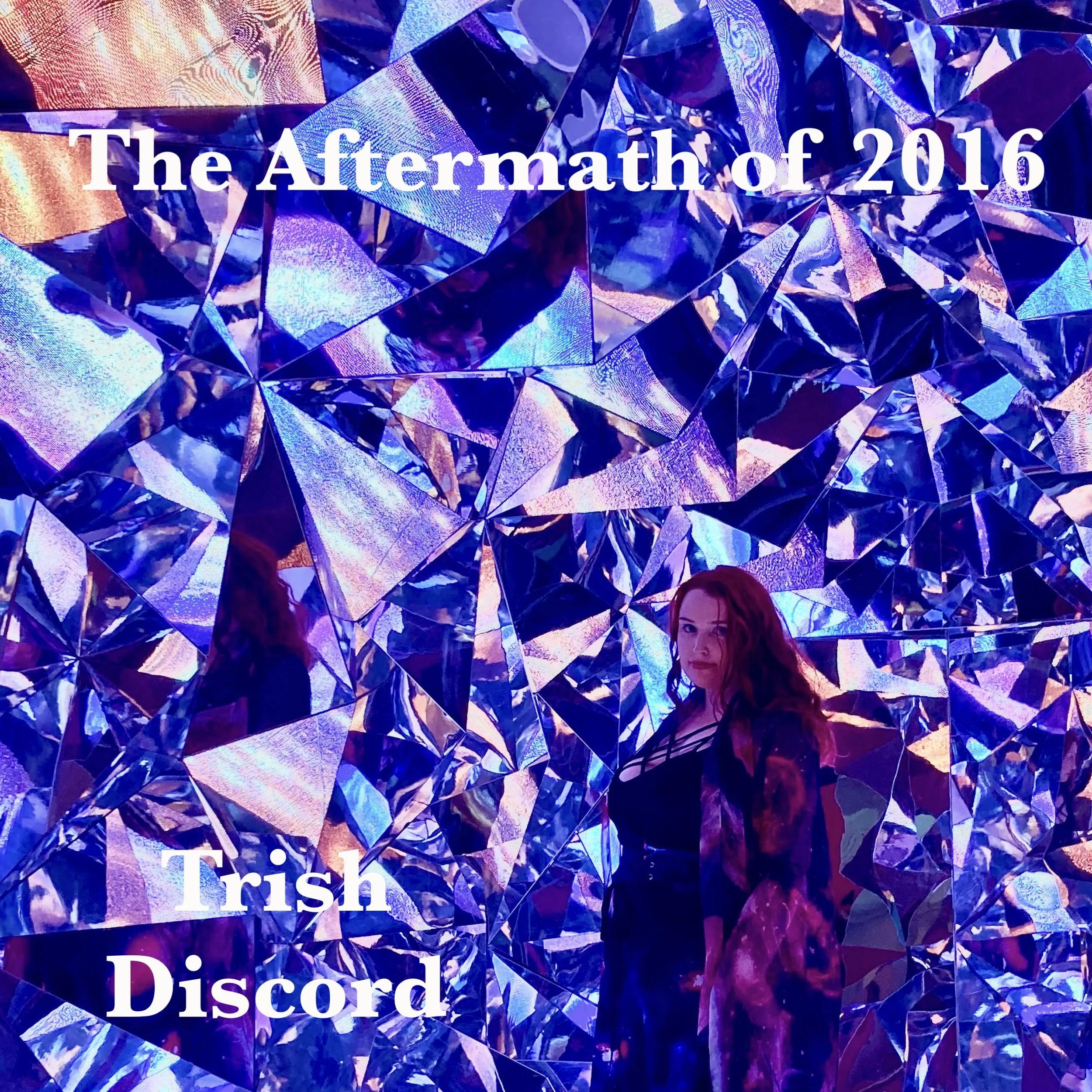 Trish Discord gives a first look at her debut album, "The Aftermath of 2016"