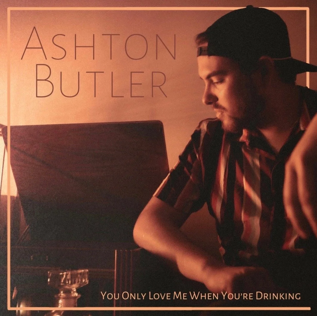 Ashton Butler mesmerizes with his vocals on “You Only Love Me When You're Drinking”