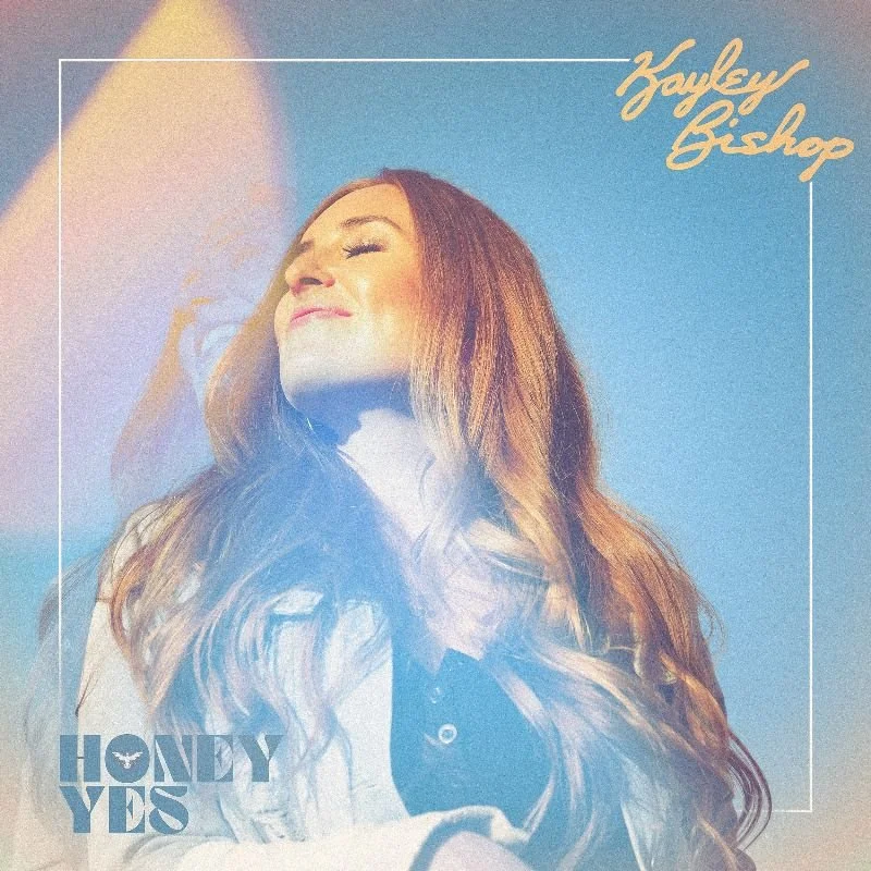 Kayley Bishop blends the old with the new on bright single, "Honey Yes"