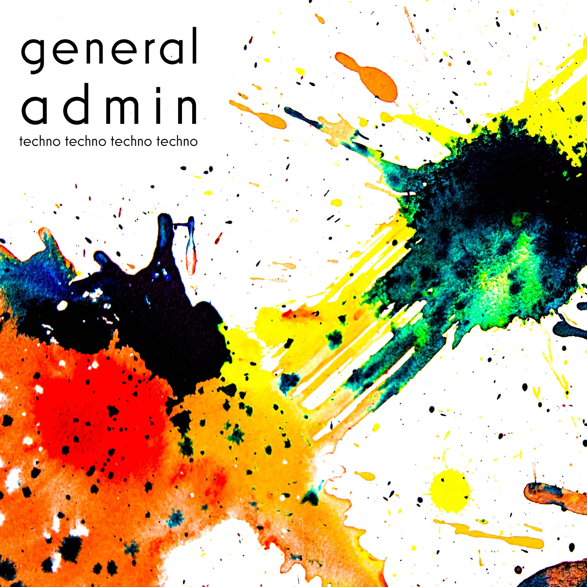 General Admin mesmerize on experimental EP, "techno techno techno techno"
