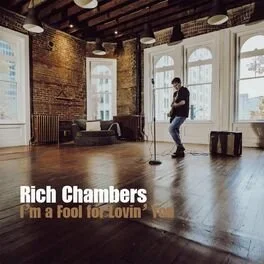 Rich Chambers kicks off 2023 on a high note with single, "I'm a Fool for Lovin' You”