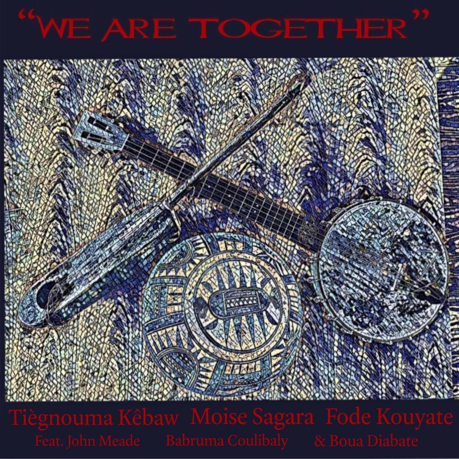 Tiègnouma Kêbaw, John Meade, &amp; more collaborate on experimental folk record, "We Are Together"