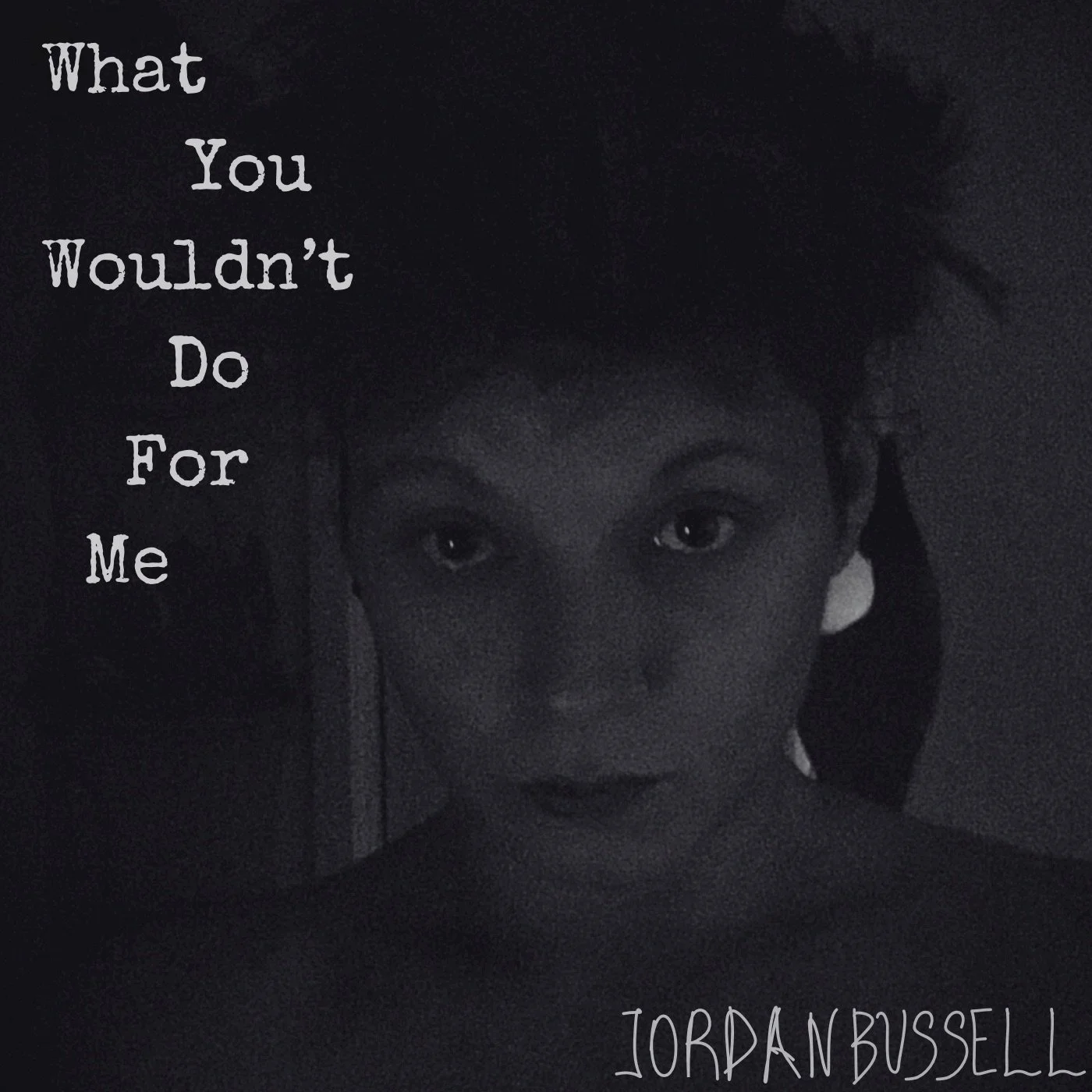 Jordan Bussell releases an intensely personal 2nd LP, "What You Wouldn't Do For Me"