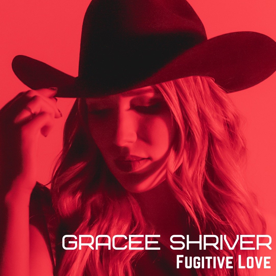 Gracee Shriver excels on powerhouse performance of new single, "Fugitive Love"