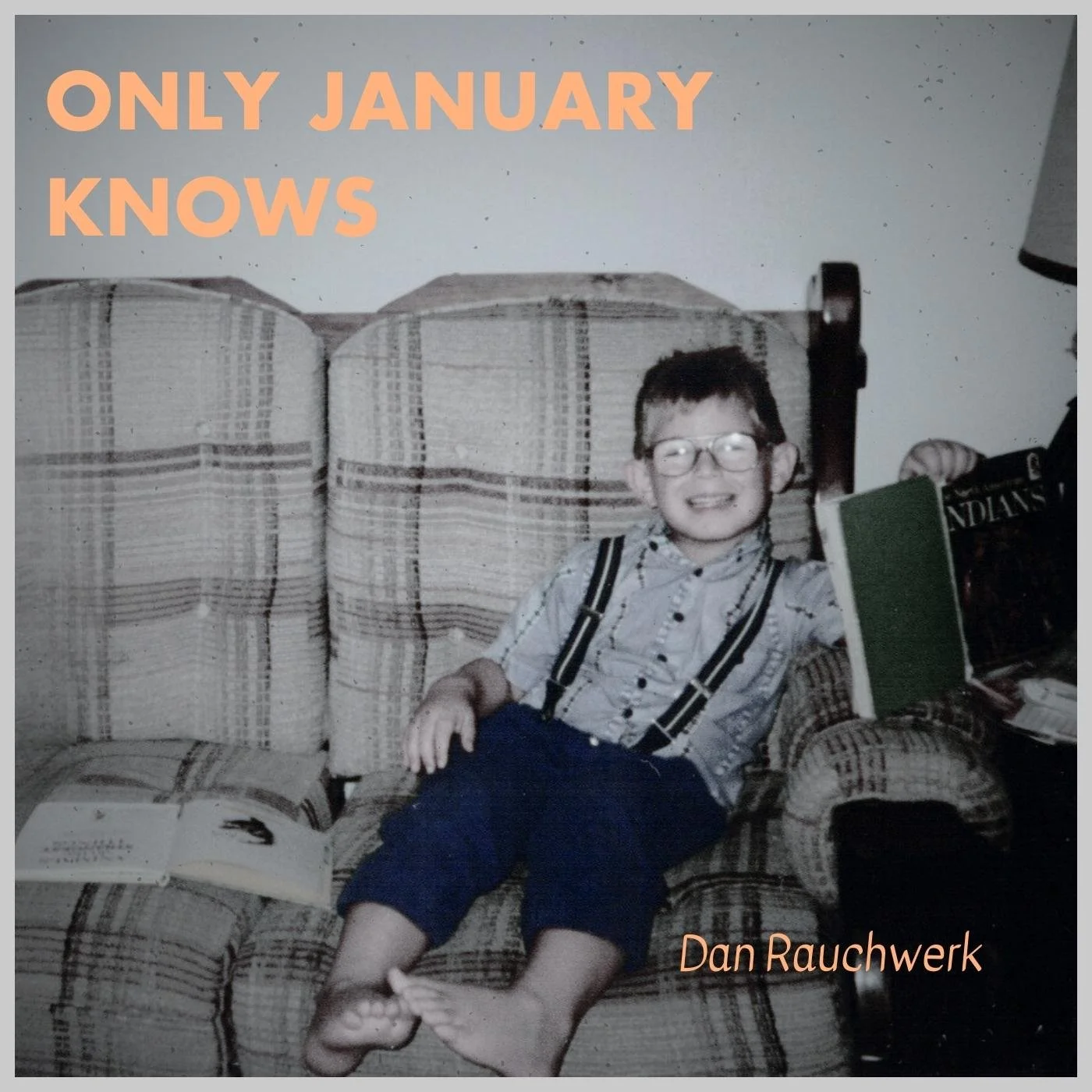 Dan Rauchwerk warms hearts with a soul winter ballad, "Only January Knows"
