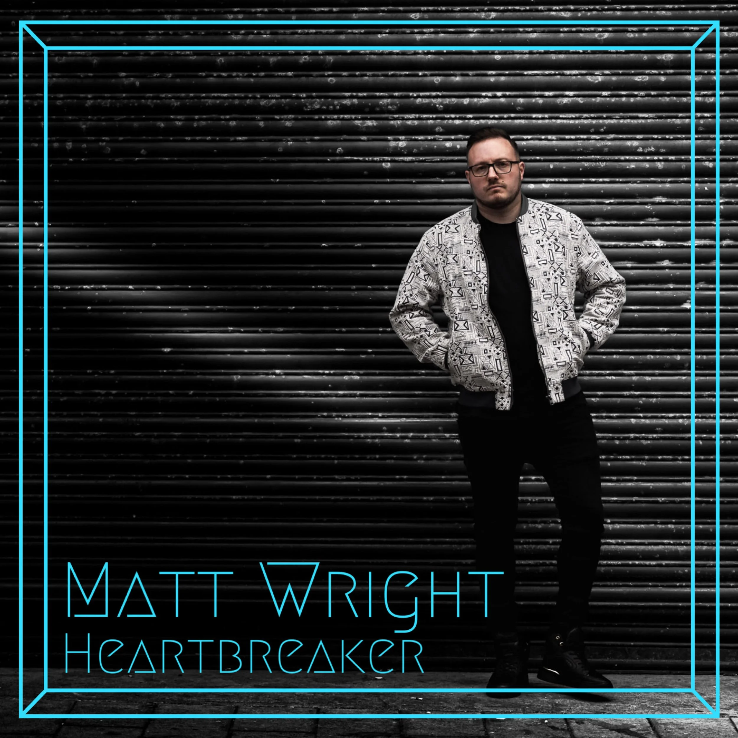 Matt Wright electrifies on single &amp; music video for "Heartbreaker"