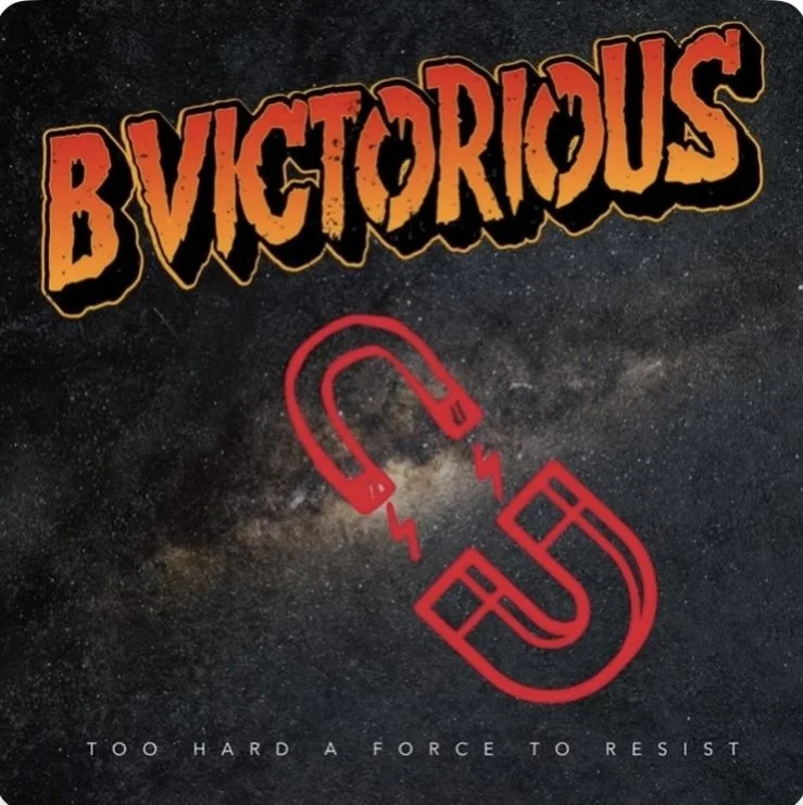 B Victorious ignites a Rock odyssey with "Too Hard A Force To Resist" - Interview