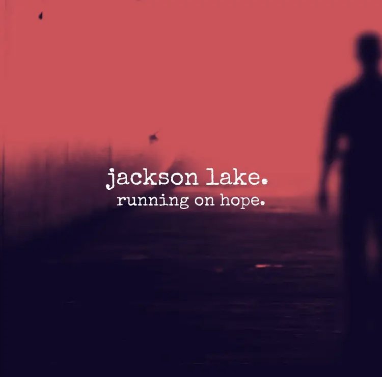 Jackson Lake’s "Running On Hope" soars with a surge of Americana