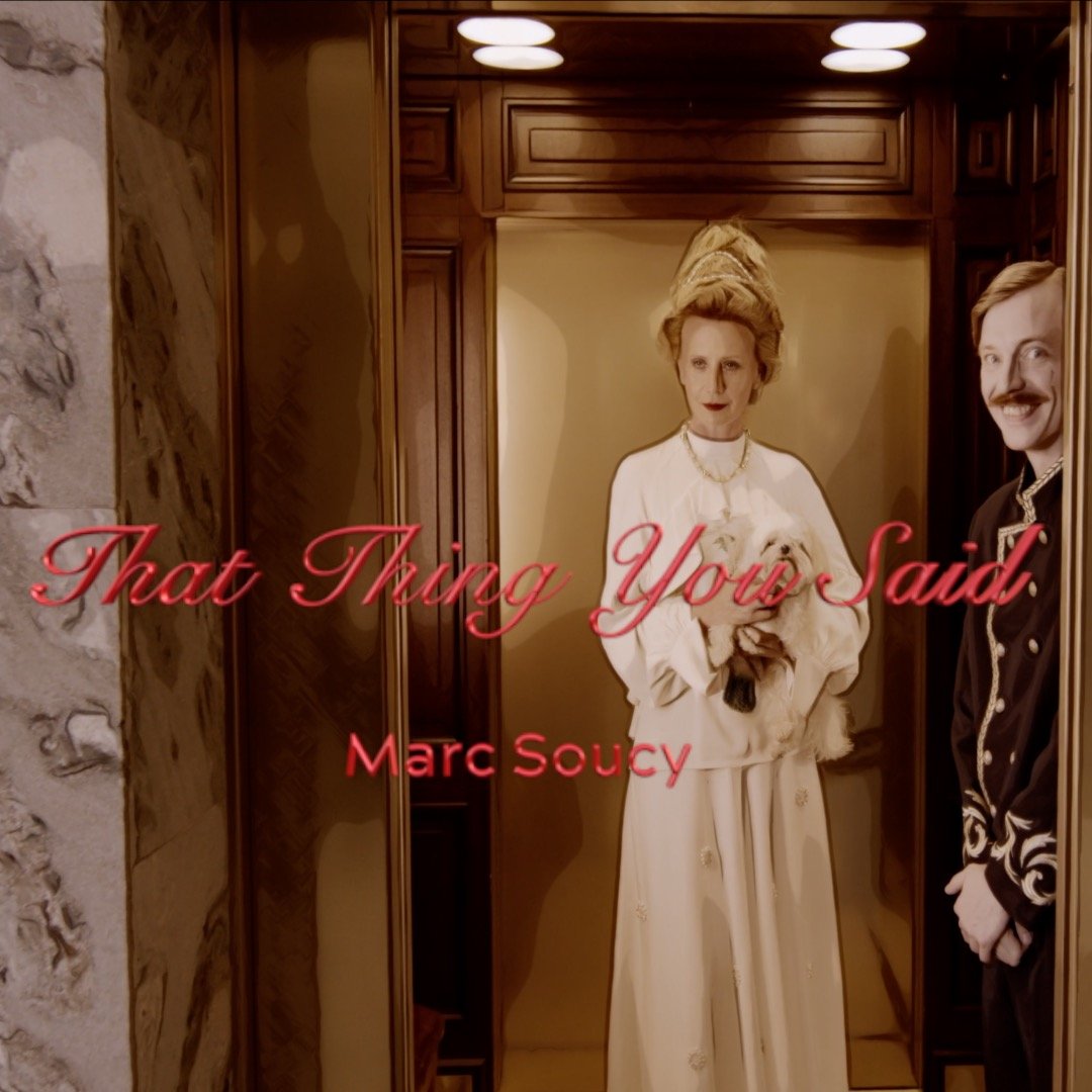 Marc Soucy’s "That Thing You Said" serves serene escapism with dreamlike instrumental