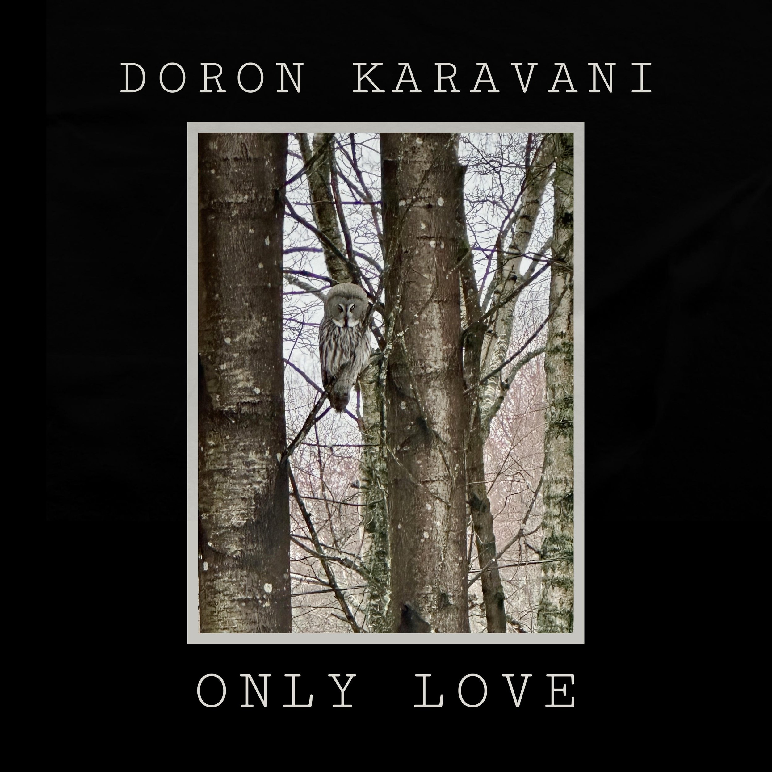 Doron Karavani finds light in the cold with “Only Love”