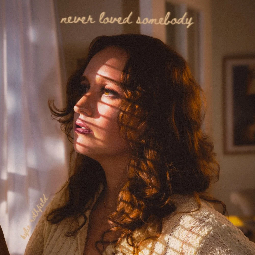 Kylie Rothfield crafts an emotional gem with “Never Loved Somebody”