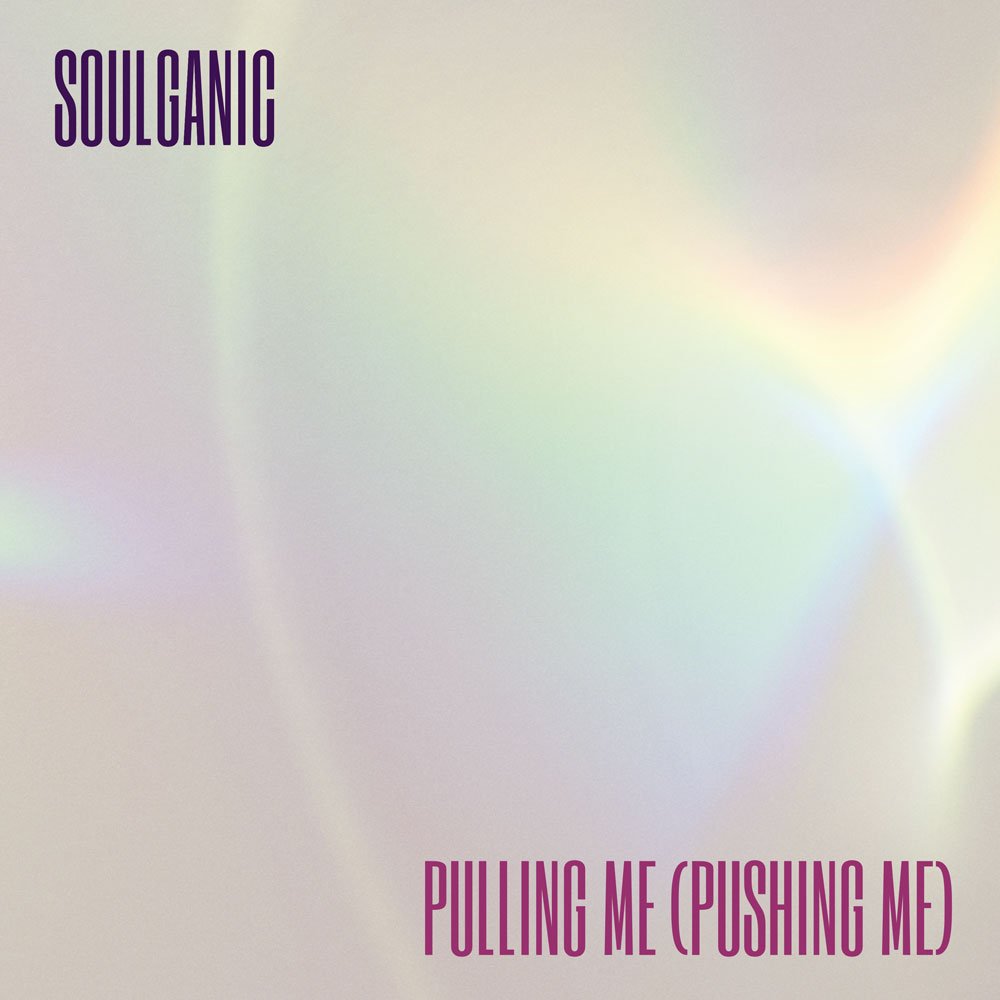  Soulganic’s "Pulling Me (Pushing Me)" blends genres with bold, sonic storytelling