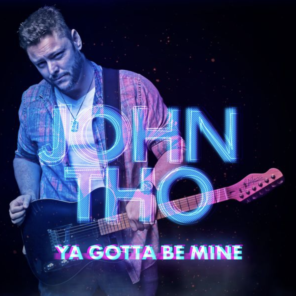 John Tho’s “Ya Gotta Be Mine” combines raw emotion with a Modern Rock edge