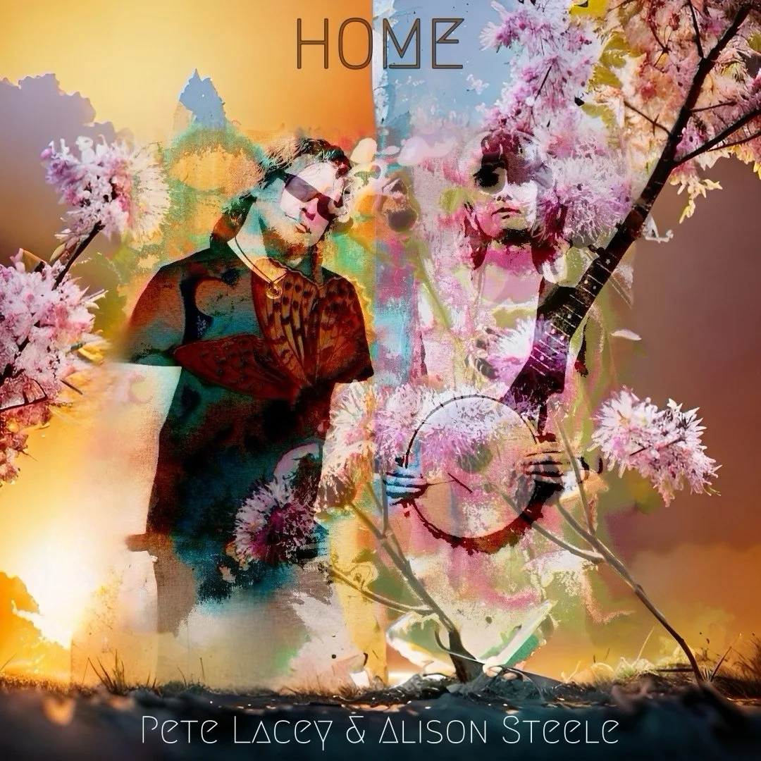 Pete Lacey &amp; Alison Steele collaborate on a folk-forward single, "Home" - Interview