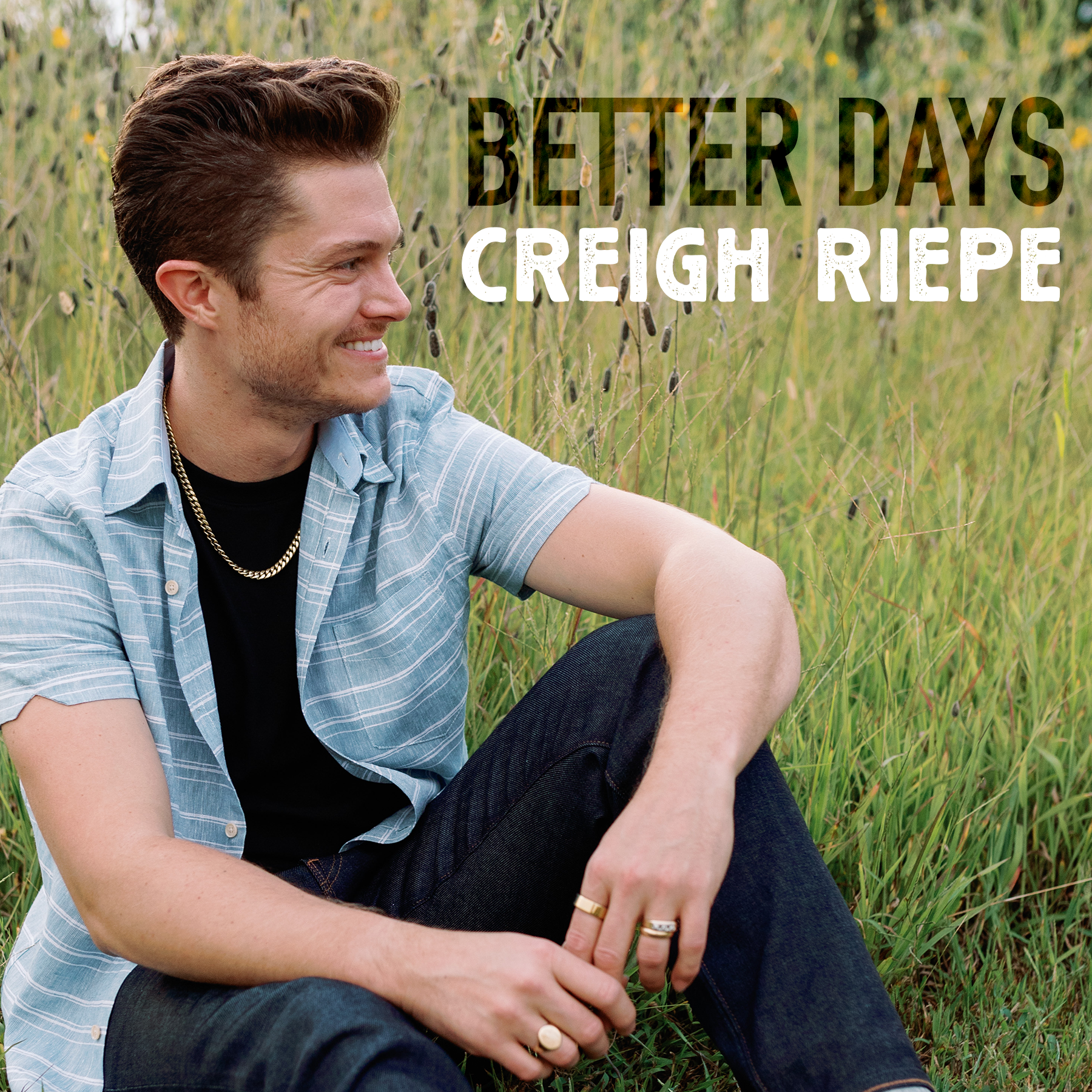 Creigh Riepe shines with uplifting anthem, “Better Days”