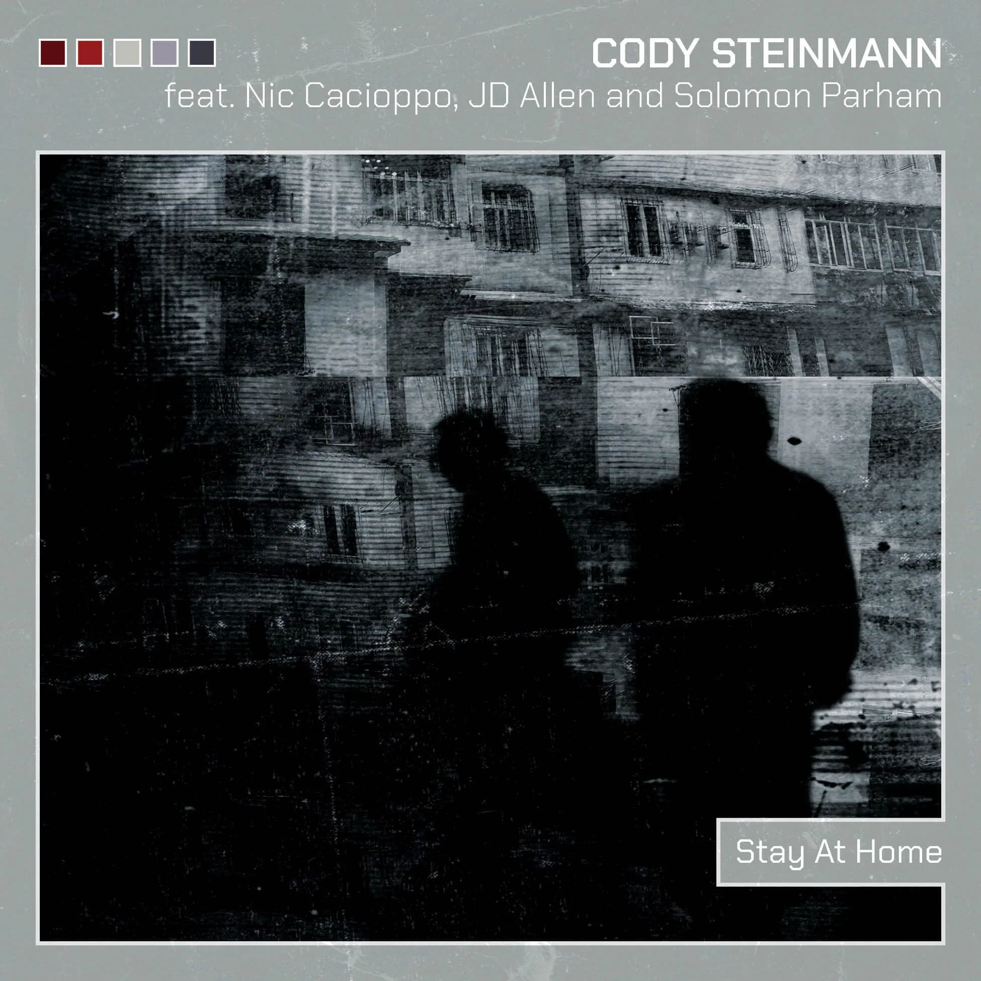 Cody Steinmann’s "Stay At Home" brings Jazz Fusion to a fever pitch