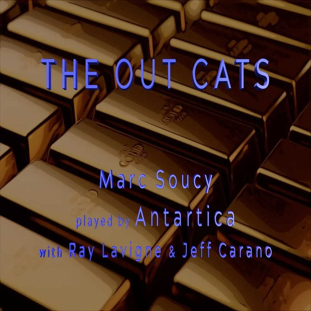 Marc Soucy wraps up "ANTARCTICA: The Live Archives" with Prog odyssey, “The Out Cats”