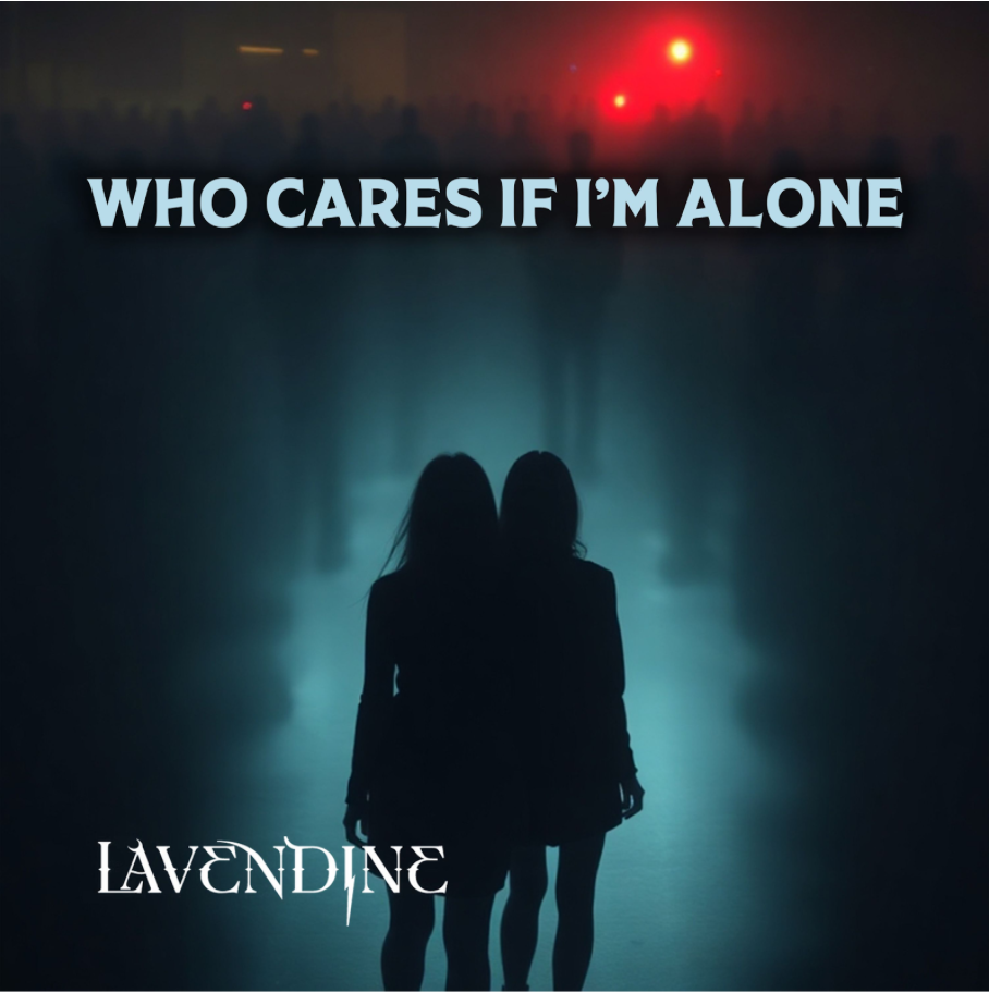 Lavendine preview EP with an atmospheric &amp; dreamy single, “Who Cares If I’m Alone”