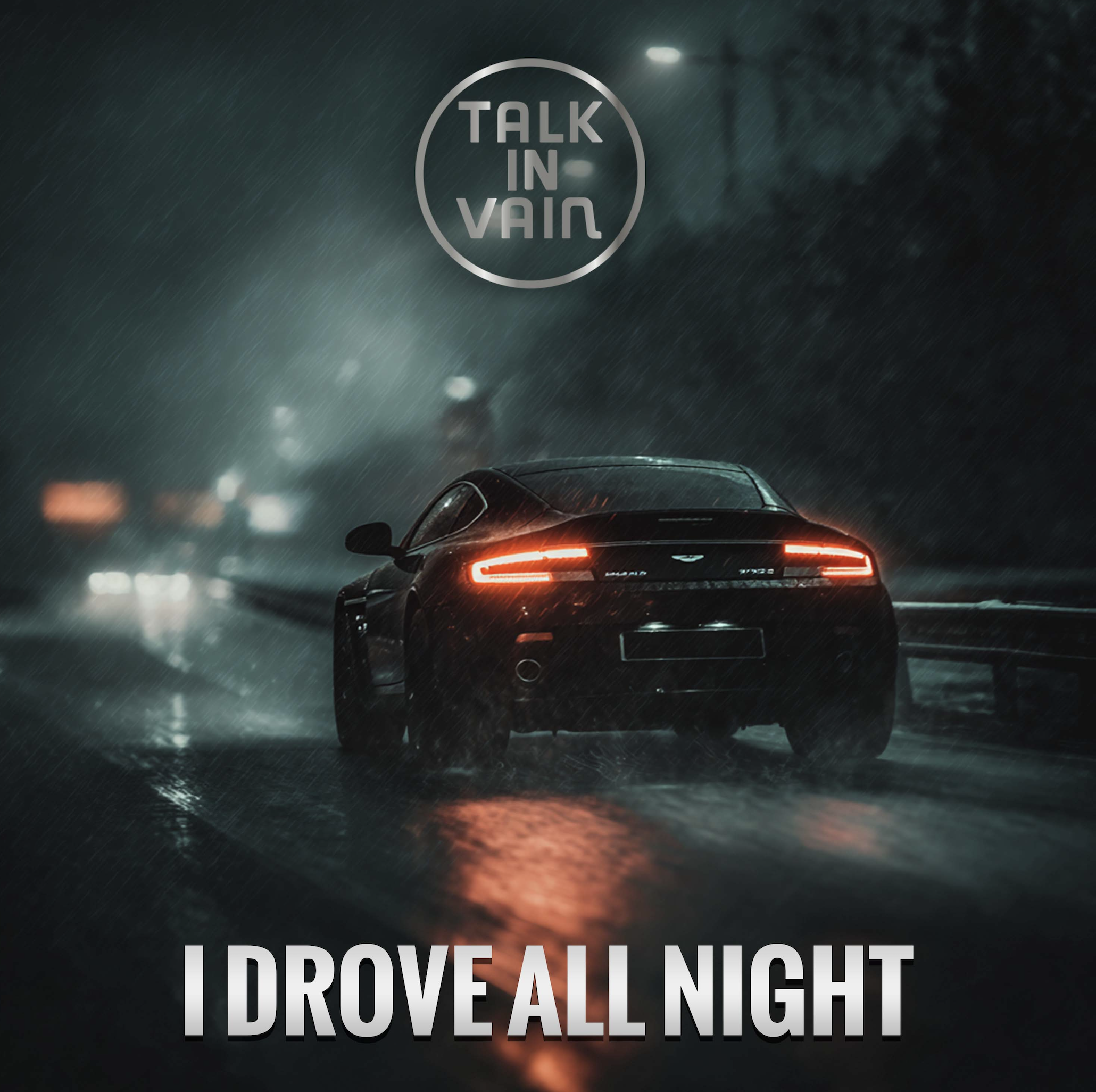 Talk in Vain go darker on a reimagining of a classic, “I Drove All Night”