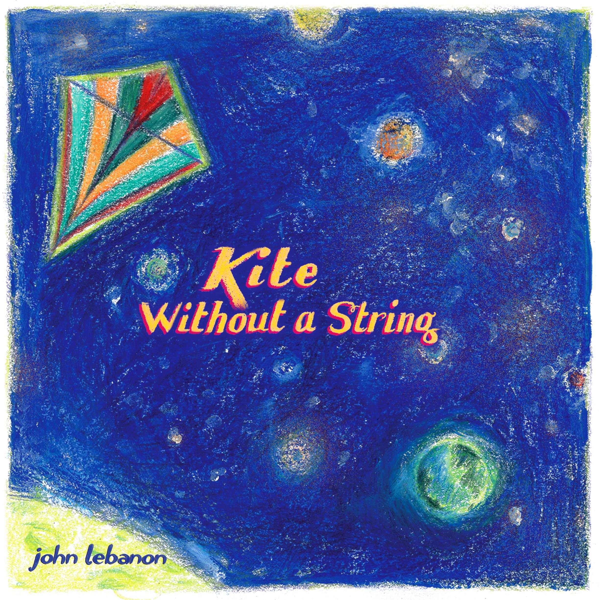 John Lebanon’s "Kite Without a String" finds beauty in life’s quiet connections