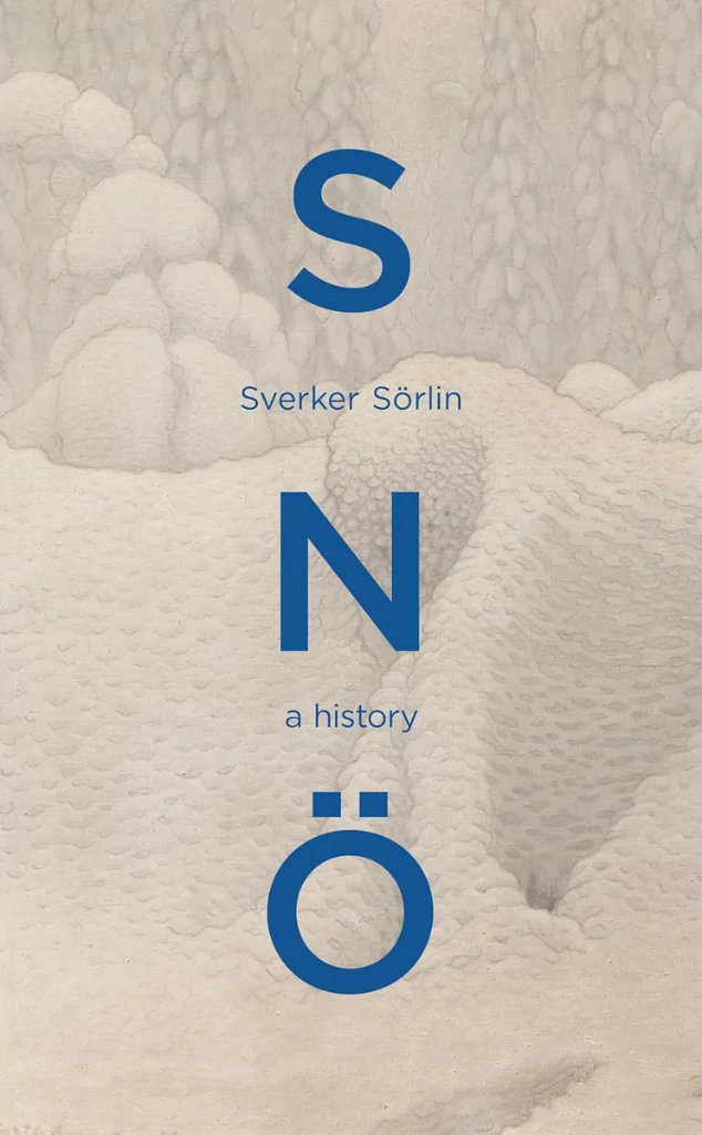 Snö by Sörlin Sverker, Translation from Swedish