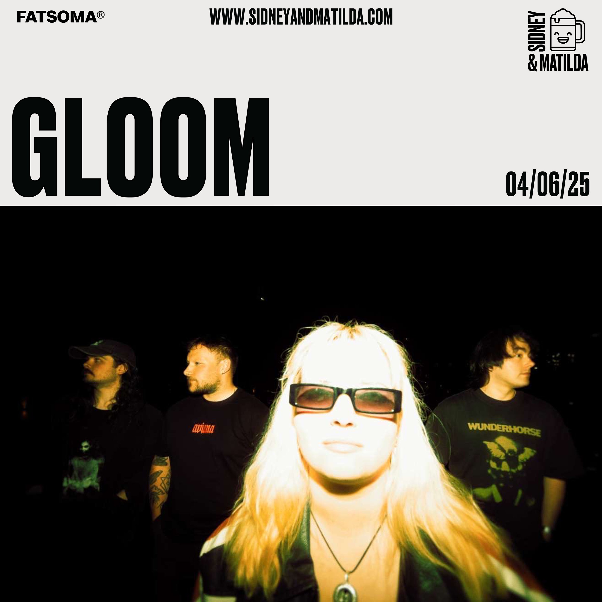 Sidney&Matilda Presents: Gloom